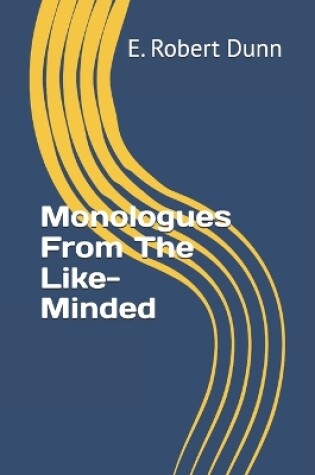 Cover of Monologues From The Like-Minded