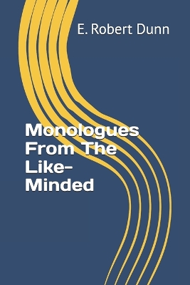 Cover of Monologues From The Like-Minded