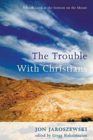 Cover of The Trouble With Christians