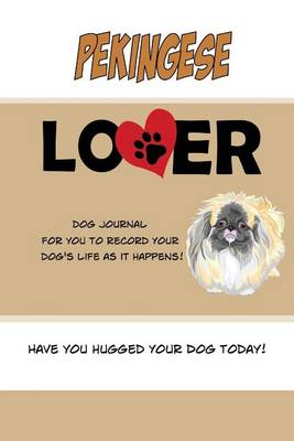 Book cover for Pekingese Lover Dog Journal