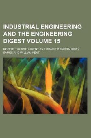 Cover of Industrial Engineering and the Engineering Digest Volume 15