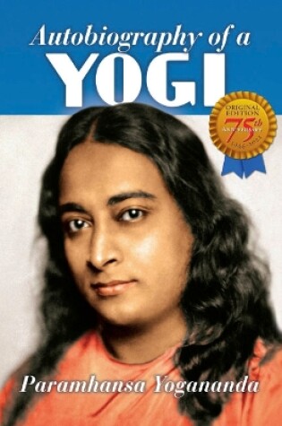 Cover of Autobiography of a Yogi - 75th Anniversary Edition