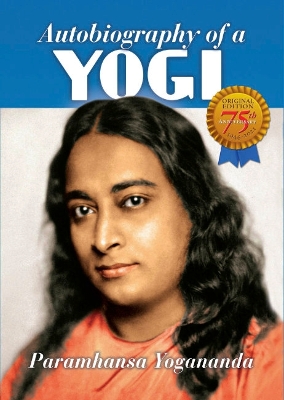 Book cover for Autobiography of a Yogi - 75th Anniversary Edition