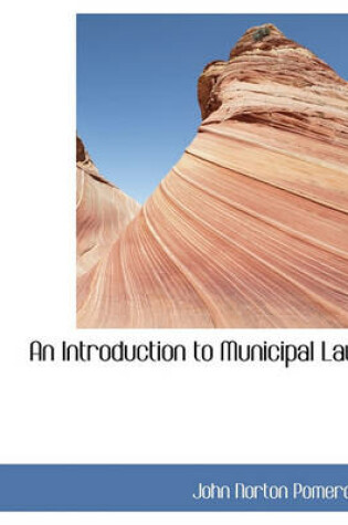 Cover of An Introduction to Municipal Law