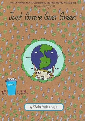 Book cover for Just Grace Goes Green: Book 4