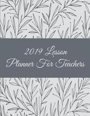 Book cover for 2019 Lesson Planner for Teachers