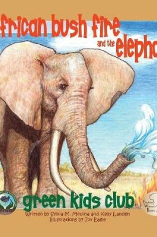 Cover of The African Bush Fire and the Elephant