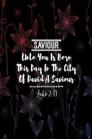 Cover of Unto You Is Born This Day in the City of David a Saviour
