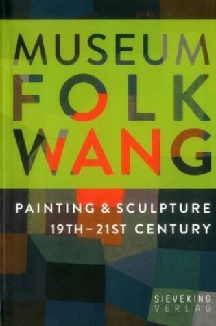 Cover of Museum Folkwang: Painting and Sculpture 19th - 21st Centuries