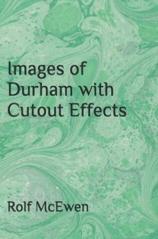 Cover of Images of Durham with Cutout Effects