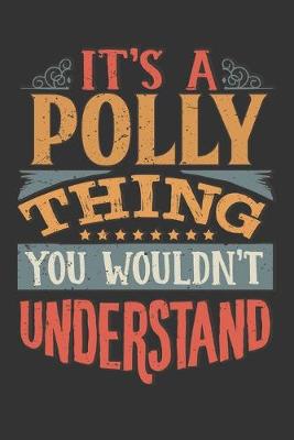 Book cover for Its A Polly Thing You Wouldnt Understand