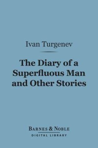 Cover of The Diary of a Superfluous Man and Other Stories (Barnes & Noble Digital Library)