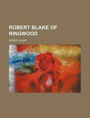 Book cover for Robert Blake of Ringwood