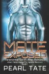 Book cover for Mate Exposed - Paranormal Sci-Fi Alien Romance