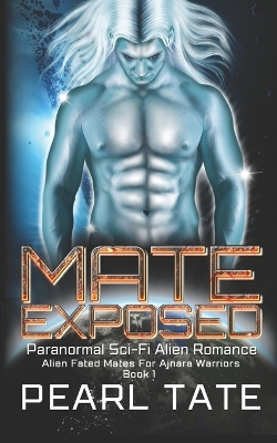 Cover of Mate Exposed - Paranormal Sci-Fi Alien Romance