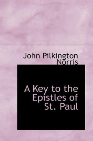 Cover of A Key to the Epistles of St. Paul