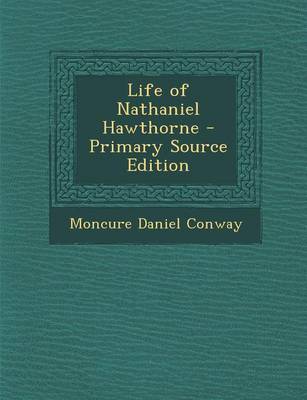 Book cover for Life of Nathaniel Hawthorne - Primary Source Edition