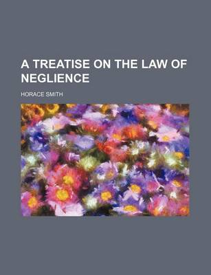 Book cover for A Treatise on the Law of Neglience