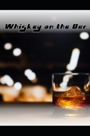 Cover of Whiskey on the Bar