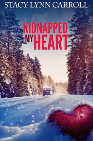 Cover of Kidnapped My Heart