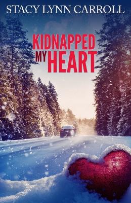 Book cover for Kidnapped My Heart