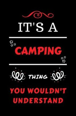 Cover of It's A Camping Thing You Wouldn't Understand