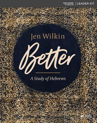 Book cover for Better: A Study of Hebrews Leader Kit