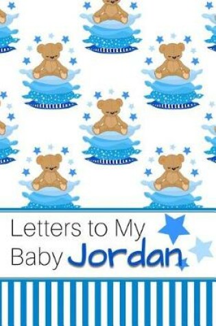 Cover of Letters to My Baby Jordan