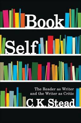 Book cover for Book Self: The Reader as Writer and the Writer as Critic