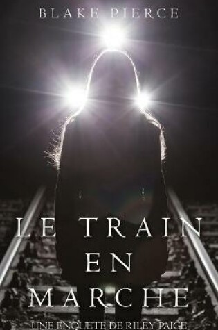 Cover of Le Train en Marche