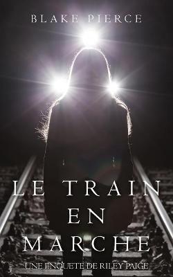 Cover of Le Train en Marche