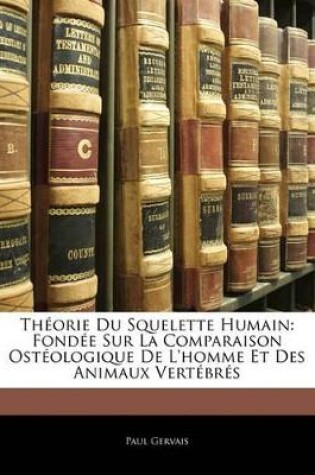 Cover of Théorie Du Squelette Humain