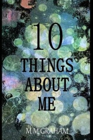 Cover of 10 Things about Me