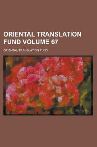 Cover of Oriental Translation Fund Volume 67