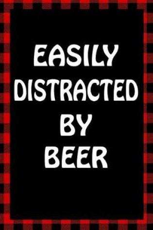 Cover of Easily Distracted by Beer