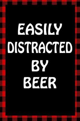 Book cover for Easily Distracted by Beer