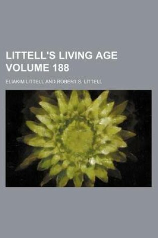 Cover of Littell's Living Age Volume 188
