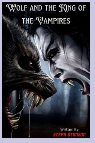 Cover of Wolf and the King of the Vampires