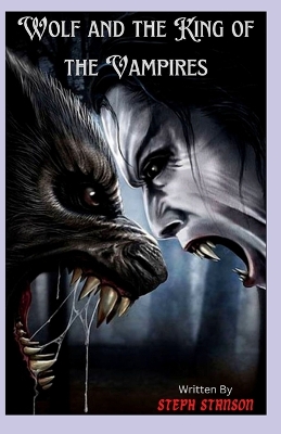 Book cover for Wolf and the King of the Vampires