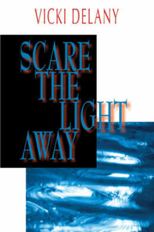 Cover of Scare the Light Away