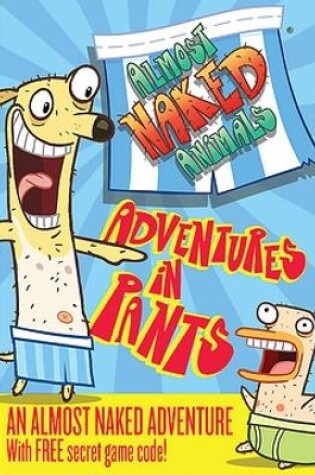 Cover of Almost Naked Animals: 2: Adventures in Pants