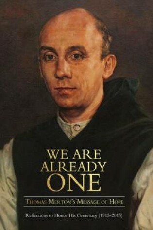 Cover of We are Already One: Thomas Merton's Message of Hope