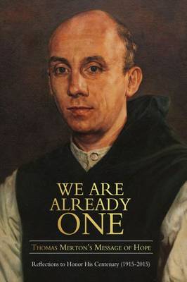 Book cover for We are Already One: Thomas Merton's Message of Hope