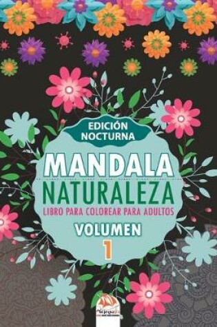 Cover of Mandala naturaleza - Volumen 1 - edición nocturna