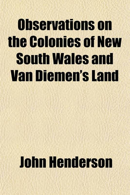 Book cover for Observations on the Colonies of New South Wales and Van Diemen's Land