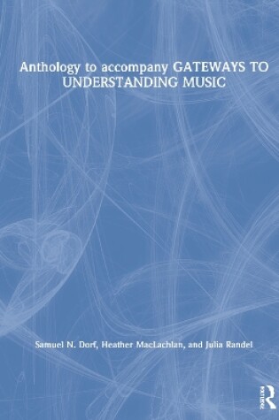 Cover of Anthology to accompany GATEWAYS TO UNDERSTANDING MUSIC
