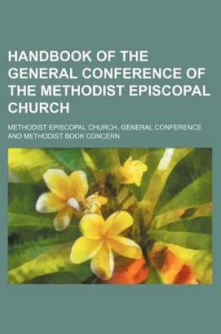 Cover of Handbook of the General Conference of the Methodist Episcopal Church