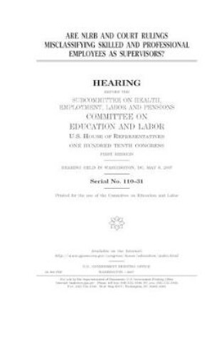 Cover of Are NLRB and court rulings misclassifying skilled and professional employees as supervisors?