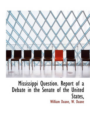 Book cover for Mississippi Question. Report of a Debate in the Senate of the United States,