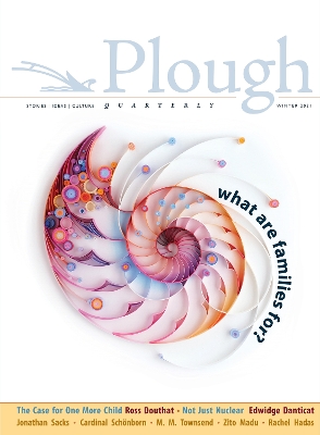 Book cover for Plough Quarterly No. 26 - What Are Families For?